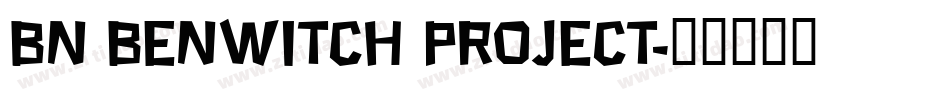 bn benwitch project字体转换